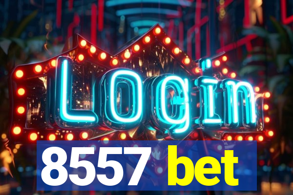 8557 bet